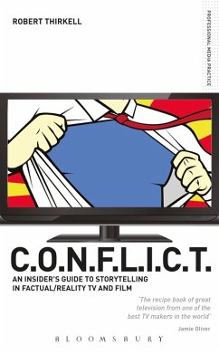 CONFLICT - The Insiders' Guide to Storytelling in Factual/Reality TV & Film (eBook, PDF) - Thirkell, Robert