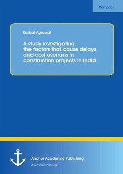 A study investigating the factors that cause delays and cost overruns in construction projects in India - Agrawal, Kushal