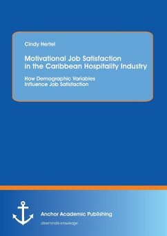 Motivational Job Satisfaction in the Caribbean Hospitality Industry: How Demographic Variables Influence Job Satisfaction - Cindy, Hertel