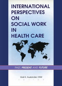 International Perspectives on Social Work in Health Care (eBook, PDF) - Auslander, Gail K