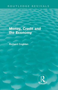 Money, Credit and the Economy (Routledge Revivals) (eBook, PDF) - Coghlan, Richard