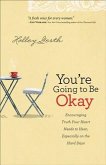 You're Going to Be Okay (eBook, ePUB) You're Going to Be Okay (eBook, ePUB)