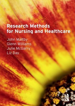 Research Methods for Nursing and Healthcare (eBook, ePUB) - Maltby, John; Williams, Glenn; Mcgarry, Julie; Day, Liz