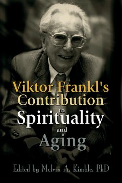 Viktor Frankl's Contribution to Spirituality and Aging (eBook, PDF)