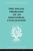 The Social Problems of an Industrial Civilisation (eBook, PDF)