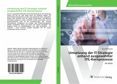 Umsetzung der IT-Strategie anhand ausgewählter ITIL-Kernprozesse - Wukowich, Klaus