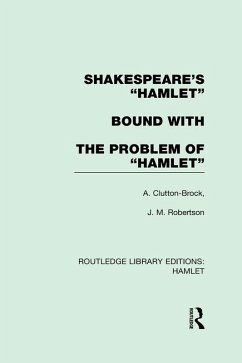 Shakespeare's Hamlet bound with The Problem of Hamlet (eBook, ePUB) - Clutton-Brock, A.; Robertson, J. M.