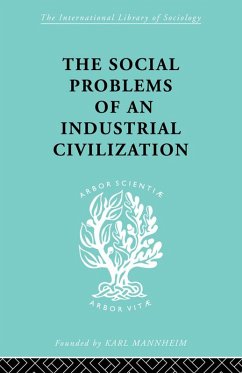 The Social Problems of an Industrial Civilisation (eBook, ePUB) - Mayo, Elton