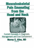 Musculoskeletal Pain Emanating From the Head and Neck (eBook, ePUB) Musculoskeletal Pain Emanating From the Head and Neck (eBook, ePUB)