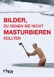 Bilder, zu denen Sie nicht masturbieren... - Bild 1