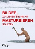 Bilder, zu denen Sie nicht masturbieren sollten (eBook, ePUB)
