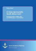 A more democratic South Africa now! Emerging black middle class and democracy in South Africa