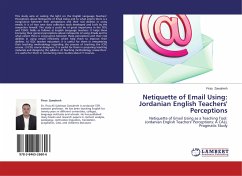 Netiquette of Email Using: Jordanian English Teachers' Perceptions