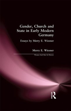 Gender, Church and State in Early Modern Germany (eBook, PDF) - Wiesner, Merry E.
