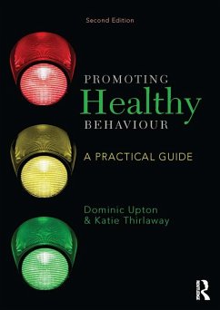 Promoting Healthy Behaviour (eBook, PDF) - Upton, Dominic; Thirlaway, Katie