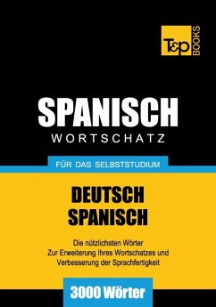 Wortschatz Deutsch-Spanisch für das Selbststudium - 3000 Wörter (eBook, ePUB) - Taranov, Andrey