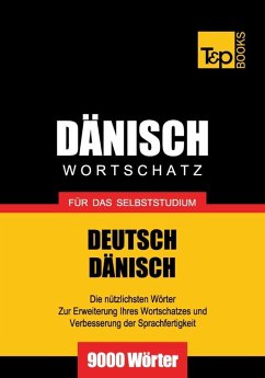 Wortschatz Deutsch-Dänisch für das Selbststudium - 9000 Wörter (eBook, ePUB) - Taranov, Andrey