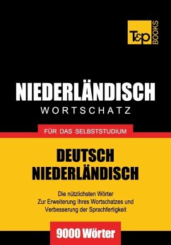 Wortschatz Deutsch-Niederländisch für das Selbststudium - 9000 Wörter (eBook, ePUB) - Taranov, Andrey