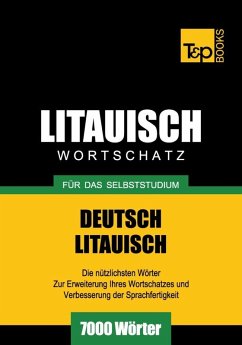 Wortschatz Deutsch-Litauisch für das Selbststudium - 7000 Wörter (eBook, ePUB) - Taranov, Andrey