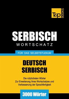 Wortschatz Deutsch-Serbisch für das Selbststudium - 3000 Wörter (eBook, ePUB) - Taranov, Andrey