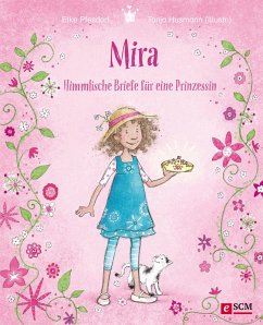 Mira - Himmlische Briefe für eine Prinzessin (eBook, ePUB) - Pfesdorf, Elke