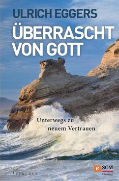 Überrascht von Gott (eBook, ePUB) - Eggers, Ulrich