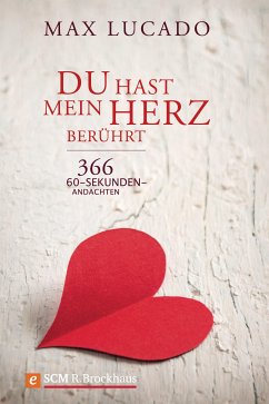 Du hast mein Herz berührt (eBook, ePUB) - Lucado, Max