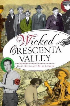 Wicked Crescenta Valley - Keyes, Gary; Lawler, Mike