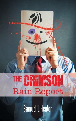 The Crimson Rain Report - Henton, Samuel L.