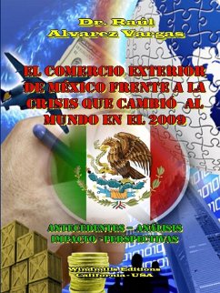 El Comercio Exterior de México frente a la Crisis que cambió al Mundo en el 2009 - Alvarez Vargas, Raúl