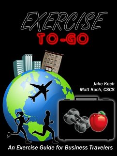 Exercise To-Go - Koch, Jacob; Koch, Matt