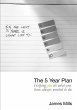 The 5 Year Plan - Bild 1