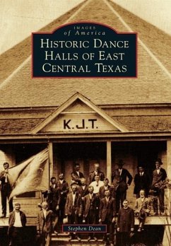 Historic Dance Halls of East Central Texas - Dean, Stephen