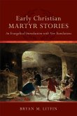 Early Christian Martyr Stories Early Christian Martyr Stories