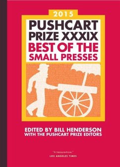 Pushcart Prize XXXIX: Best of the Small Presses - Henderson, Bill
