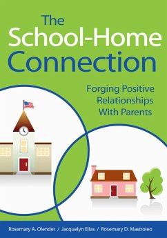 The School-Home Connection - Olender, Rosemary A; Elias, Jacquelyn; Mastroleo, Rosemary D