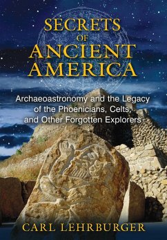 Secrets of Ancient America - Lehrburger, Carl