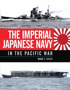 The Imperial Japanese Navy in the Pacific War - Stille, Mark (Author)