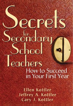 Secrets for Secondary School Teachers - Kottler, Ellen; Kottler, Jeffrey A; Kottler, Cary J