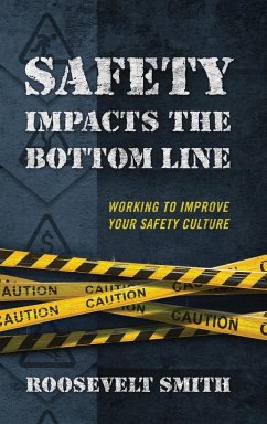 Safety Impacts the Bottom Line - Smith, Roosevelt