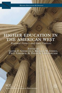 Higher Education in the American West - Jonsen, Richard W; Limerick, Patty; Longanecker, David A