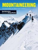 Mountaineering: Essential Skills for Hikers and Climbers
