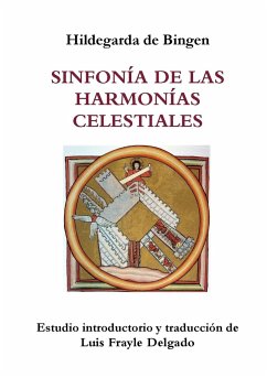 SINFONÍA DE LAS HARMONÍAS CELESTIALES - Frayle Delgado, Luis; De Bingen, Hildegarda