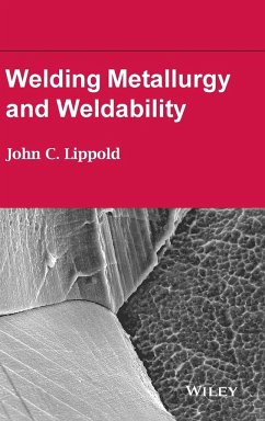 Welding Metallurgy and Weldability - Lippold, John C.