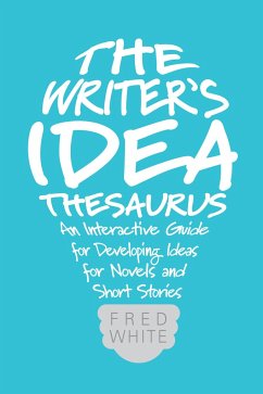 The Writer's Idea Thesaurus - White, Fred