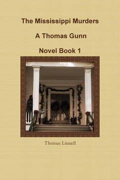 The Mississippi Murders A Thomas Gunn Novel Book 1 - Linnell, Thomas