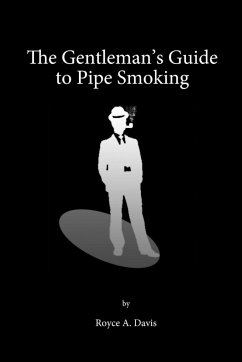 The Gentleman's Guide to Pipe Smoking - Davis, Royce