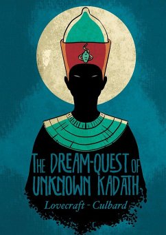 The Dream-Quest of Unknown Kadath - Culbard, I. N. J.