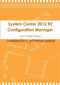 System Center 2012 R2 Configuration Manager. Instalación y primeros pasos - Peinado Villegas, Cesar