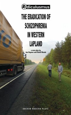 The Eradication of Schizophrenia in Western Lapland - (Ridiculusmus), David Woods; (Ridiculusmus), Jon Haynes; Ridiculusmus